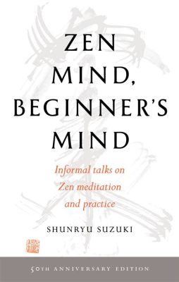  Zen Mind, Beginner's Mind: Un viaje hacia la curación interior a través de la meditación